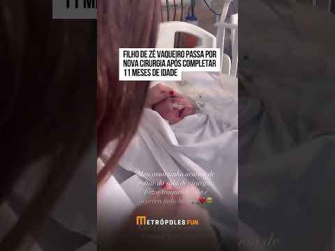 Filho de Zé Vaqueiro passa por nova cirurgia após completar 11 meses de idade