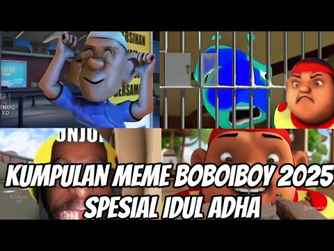 Kumpulan meme boboiboy absurd gajelas ngakak 2025 | spesial Idul adha