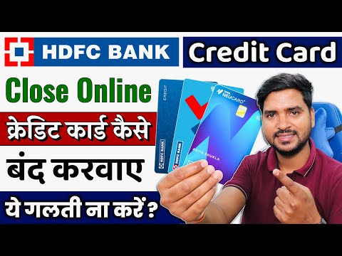 HDFC Credit Card Close Kaise Kare | How to Close HDFC Bank Credit Card