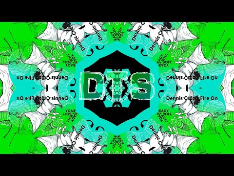Dennis Cruz - Fire On (Original Mix)