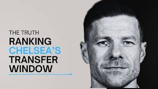 WAS XABI ALONSO BACKED? RATING CHELSEA'S TRANSFER WINDOW OUT OF 10