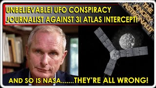 Unbelievable!  UFO Journalist Ross Coulthart against 3I Atlas intercept!  He's wrong!  Here's why:
