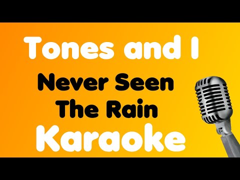 Tones and I • Never Seen The Rain • Karaoke (prod. by Jason t)