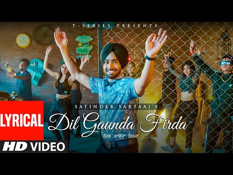 Satinder Sartaaj : Dil Gaunda Firda (Lyrical) | Latest Punjabi Songs 2022 | Bhushan K