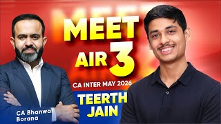 Meet CA INTER AIR - 3 MAY 26 l Teerth Jain  l CA Bhanwar Borana