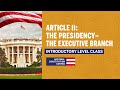 Exploring the Powers of the Presidency in Article II
