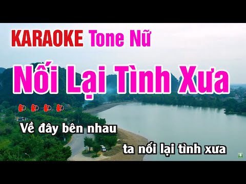 Nối Lại Tình Xưa Karaoke Tone Nữ – Beat Hát Cực Chuẩn Nhạc Sống Thanh Ngân