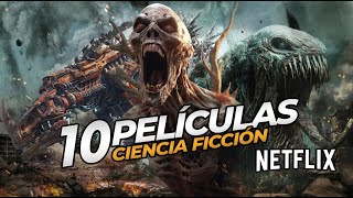 10 PELICULAS de CIENCIA FICCION en NETFLIX que debes ver!! (zombies, viajes en el tiempo y más..)
