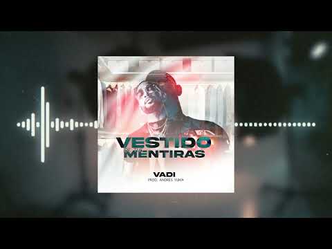 Vestido de tus mentiras - Vadi (Prod. Andrés Yuma) @grupo_imex