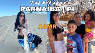 ASMR VLOG DE VIAGEM | PARNAIBA PIAUI