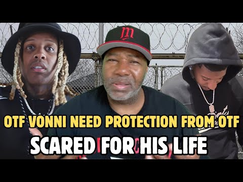 Lil Durk Homie OTF Vonni Fear For Life Requesting Protection Order | Cooperating With FEDS?