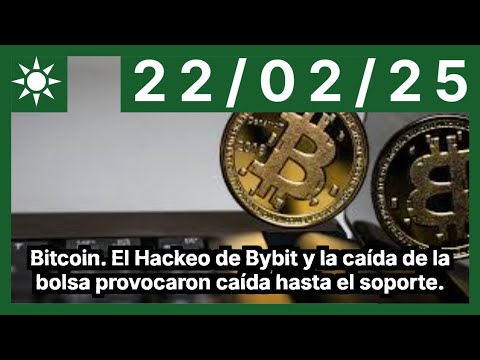 Bitcoin. El Hackeo de Bybit y la caída de la bolsa provocaron caída hasta el soporte.