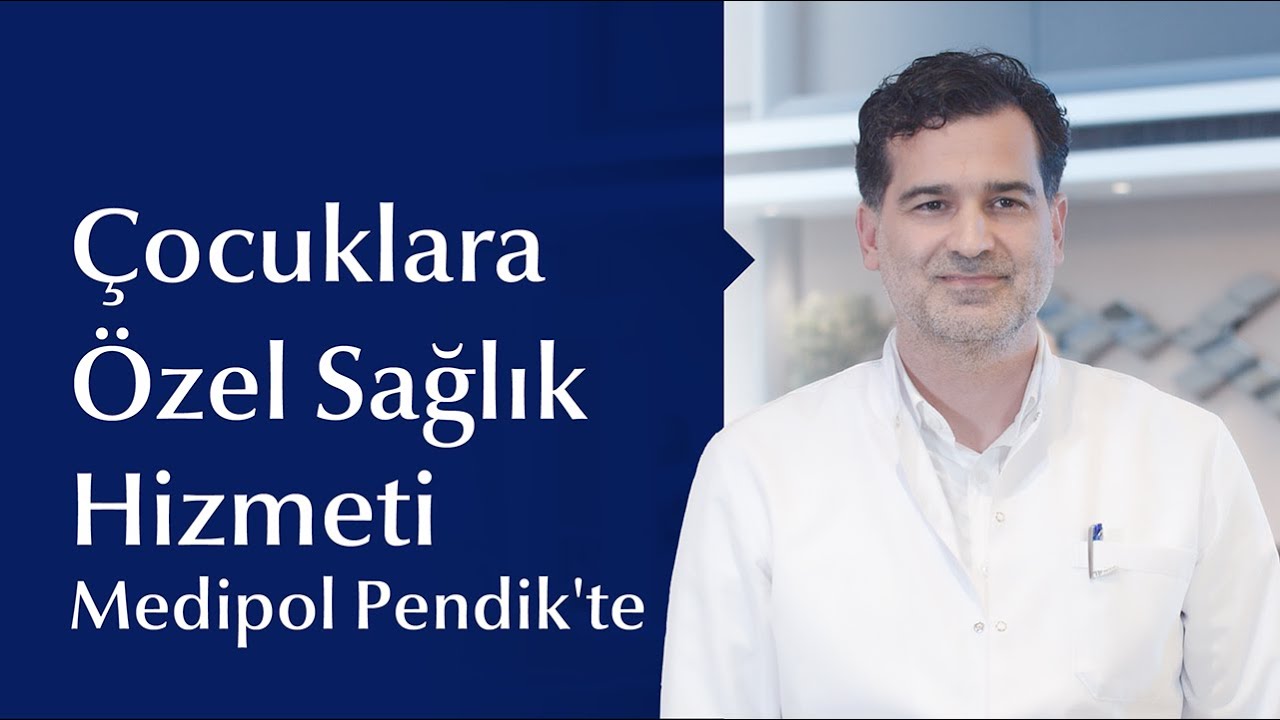 Çocuklarımızın Sağlığına Dair Her Şey Medipol Pendik'te