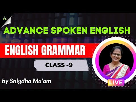 ADVANCE SPOKEN ENGLISH CLASS |Class -9 English Grammar | Verbs   | Aveti Super Live Classes 2022 |