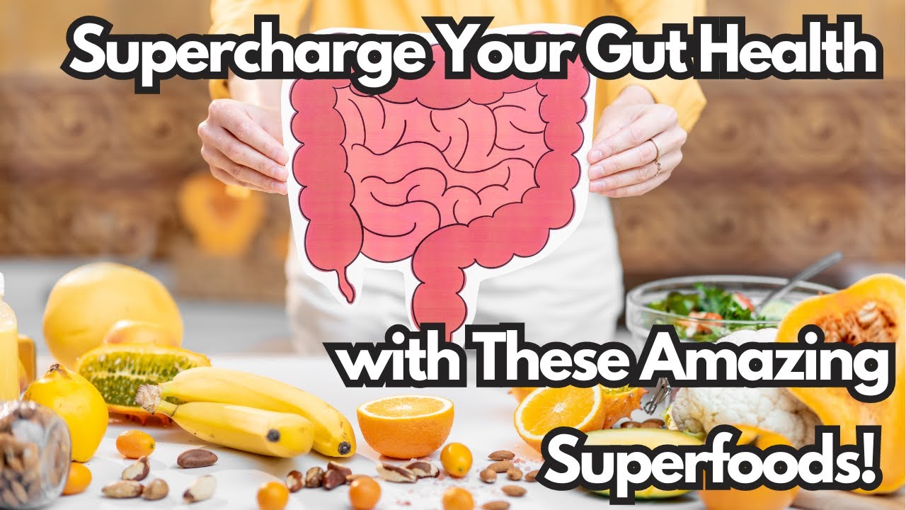 🌱 Supercharge Your Gut Health with These Amazing Superfoods! 🌿