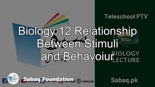 Biology 12 Relationship Between Stimuli and Behavoiur