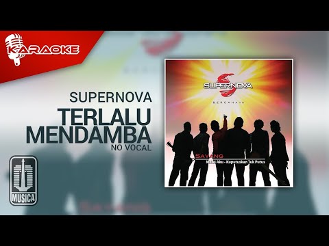 Supernova – Terlalu Mendamba (Official Karaoke Video) | No Vocal