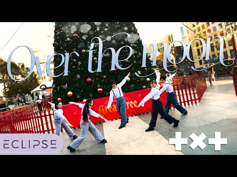 [KPOP IN PUBLIC] TOMORROW X TOGETHER ‘Over the Moon’ One Take Dance Cover by ECLIPSE, San Francisco