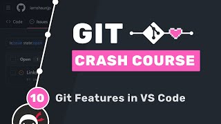 Git Crash Course #10 - Git Features in VS Code