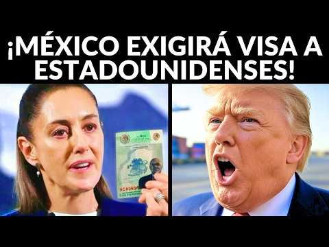 México exigirá Visa a ciudadanos estadounidenses