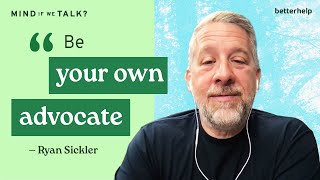 How to Cope With a Tough Diagnosis With Ryan Sickler | 'Mind If We Talk?' Podcast
