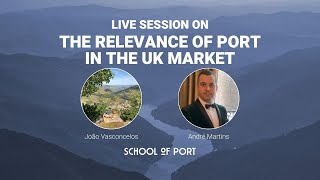 School of Port's live session 'The relevance of port in the UK' with André Martins & J. Vasconcelos