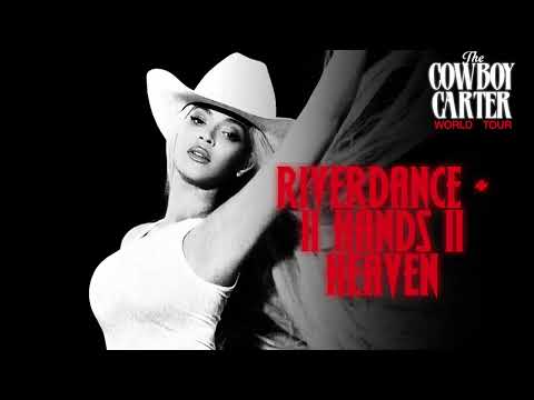 Beyoncé - RIVERDANCE + II HANDS II HEAVEN (COWBOY CARTER WOLRD TOUR CONCEPT)