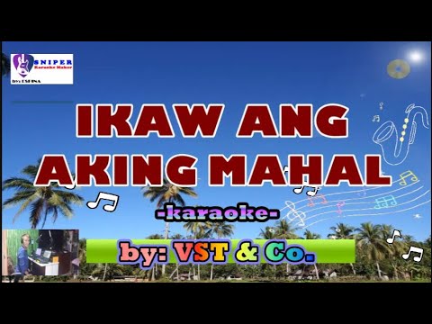 IKAW ANG AKING MAHAL karaoke by VST & Co.