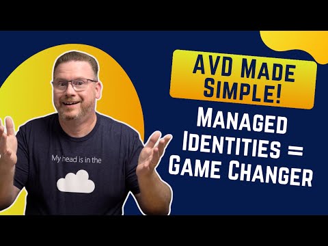 AVD Managed Identities: What Every Admin Needs to Know!