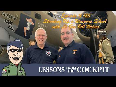 Episode #125: Standing Up a Weapons School and the <strong>AMC</strong> Museum with retired USAF Lt Gen Bill Weser
