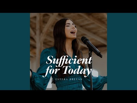 Sufficient for Today