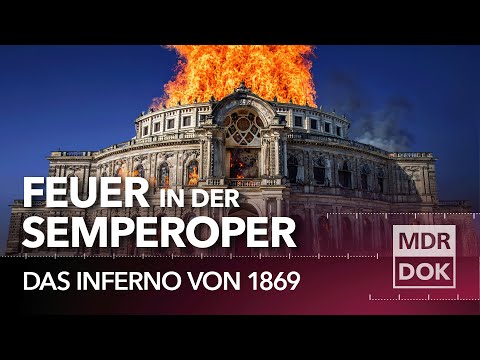 Feuer in der Semperoper · Der große Brand von 1869 | ECHT | MDR DOK