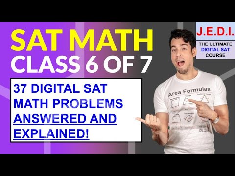 J.E.D.I. Training MATH for DIGITAL SAT - Day 6 of 7 (37 Digital SAT Math Problems EXPLAINED)