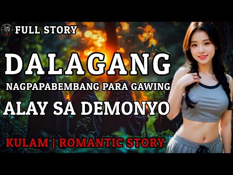 DALAGANG NAGPAPABEMBANG PARA GAWING ALAY SA DEMONYO - Full Story | Kulam Romantic Story