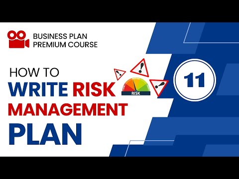 How to Write Risk Management Plan in Your Business Plan - Part 11 - Business Plan Course