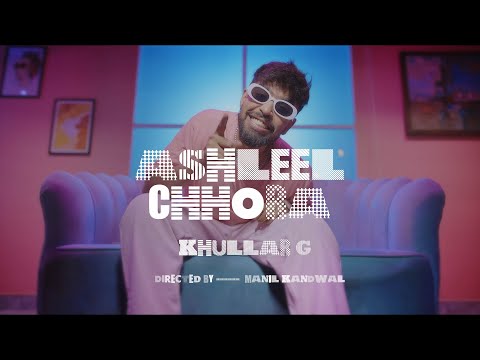 KHULLARG &nbsp;- ASHLEEL CHHORA (OFFICIAL MUSIC VIDEO)