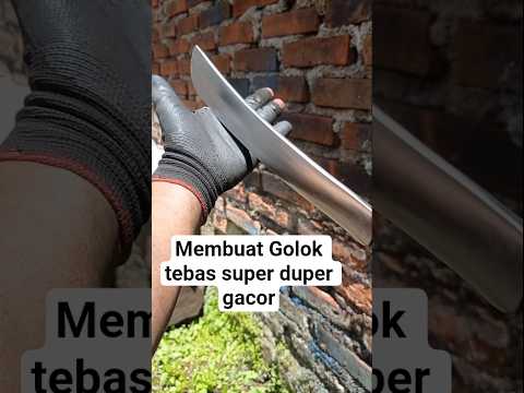 #pandebesi Membuat Golok tebas super duper gacor