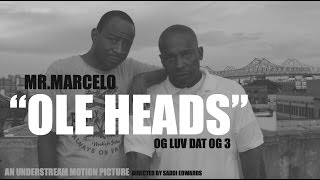 Mr. Marcelo - Ole Heads 
