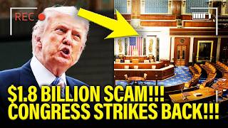 Congress STRIKES BACK as Trump RUSHES $1.8 BILLION SCAM!!