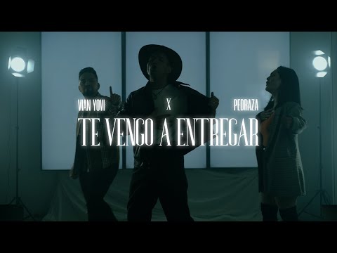VIAN YOVI, PEDRAZA - Te Vengo a Entregar (Video Oficial)