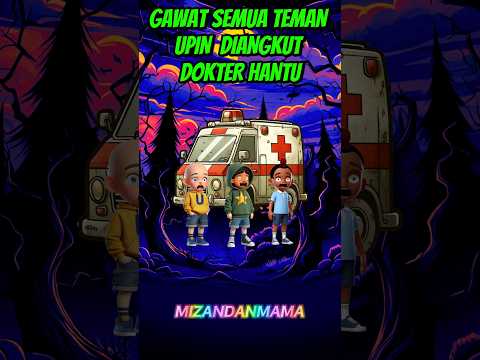 semua teman Upin dibawa hantu dokter lalu dimasukkan ambulance #shorts #upinipin #animasi
