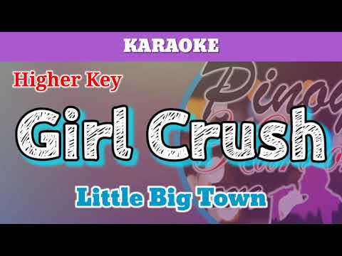 Girl Crush by Little Big Town (Karaoke : Higher Key)