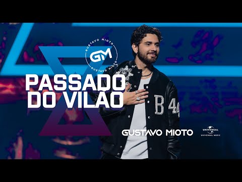 Gustavo Mioto - Passado Do Vilão (Atemporal)