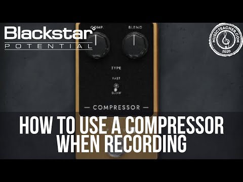 How to Use a Compressor When Recording | Blackstar Potential Lessons