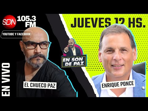 Enrique Ponce, dirigente político – #EnSonDePaz Conduce: El Chueco Paz