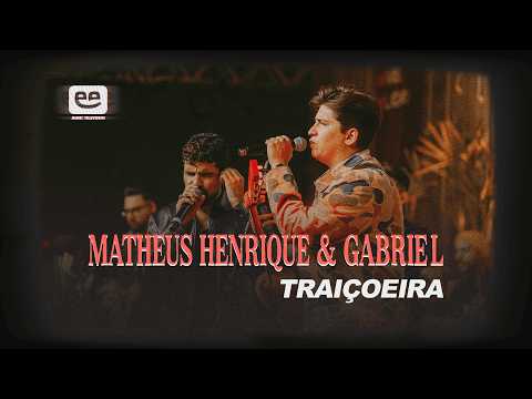 Matheus Henrique & Gabriel - Traiçoeira (Ao Vivo)