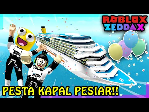 PESTA DI KAPAL PESIAR ROBLOX BERUJUNG MUSIBAH!! - Roblox Zeddax