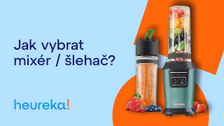 Jak vybrat mixér a šlehač | Nákupní rádce