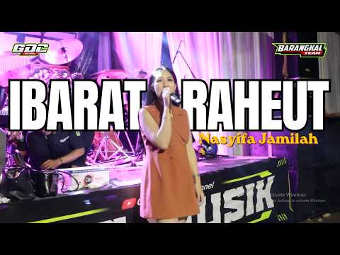 IBARAT RAHEUT - Nasyifa Jamilah || GDC MUSIK BARANGKAL TEAM || Live TANJUNGKERTA