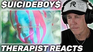 THIS ONE HIT HARD! | Therapist REACTS to $uicideboy$ - Monochromatic